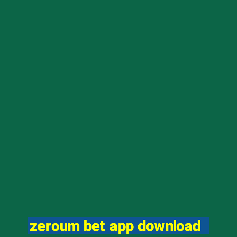 zeroum bet app download